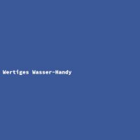 Wertiges Wasser-Handy