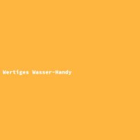 Wertiges Wasser-Handy