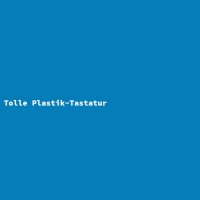 Tolle Plastik-Tastatur