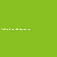 Tolle Plastik-Tastatur