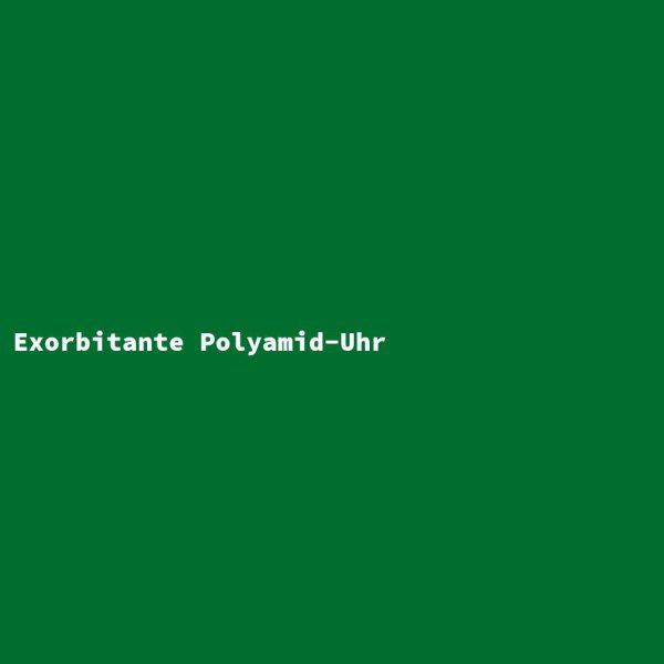 Exorbitante Polyamid-Uhr