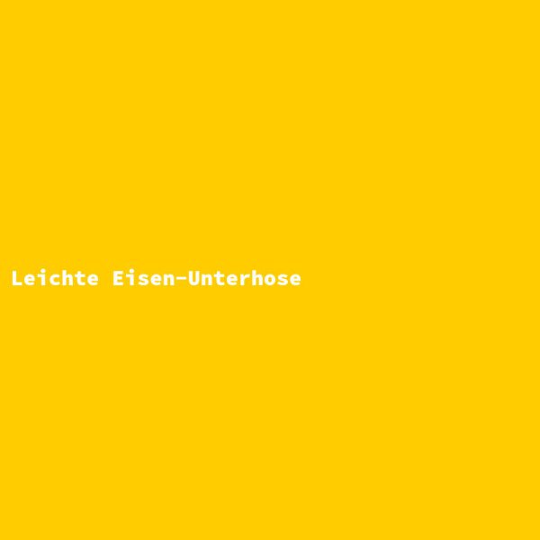 Leichte Eisen-Unterhose