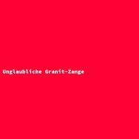 Unglaubliche Granit-Zange