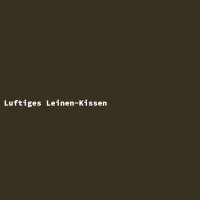 Luftiges Leinen-Kissen