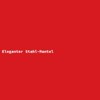 Eleganter Stahl-Mantel